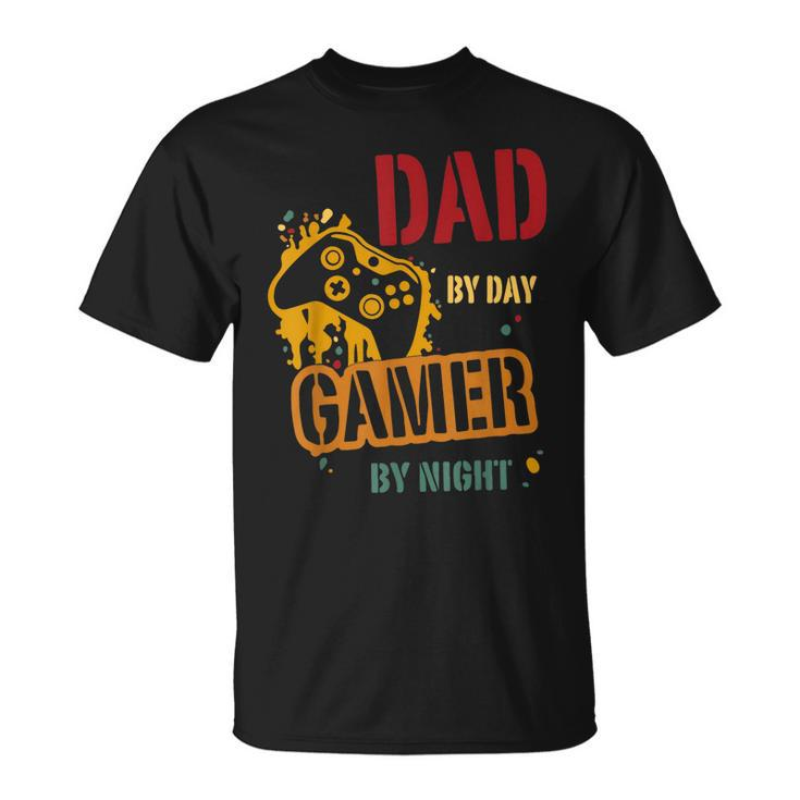 Game Dad Fathers Day Gift Dad By Day Gamer By Night Gaming Unisex T-Shirt