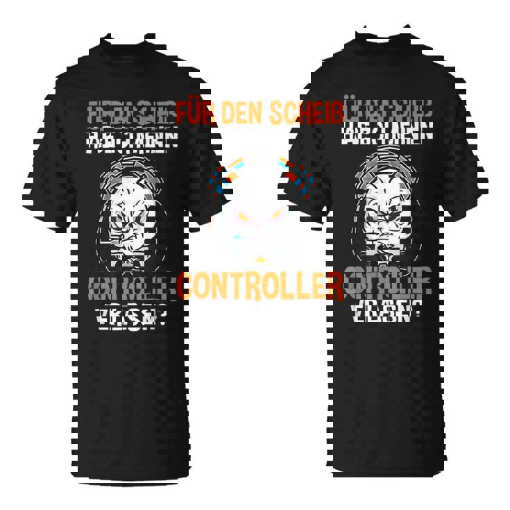 Gamer Zocker Controller Lustiges Gaming Zocken Games Spruch T-Shirt