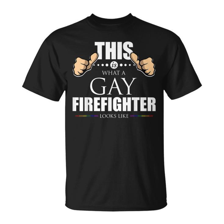 This Is What A Gay Firefighter Looks Like Lgbt Pride T-Shirt