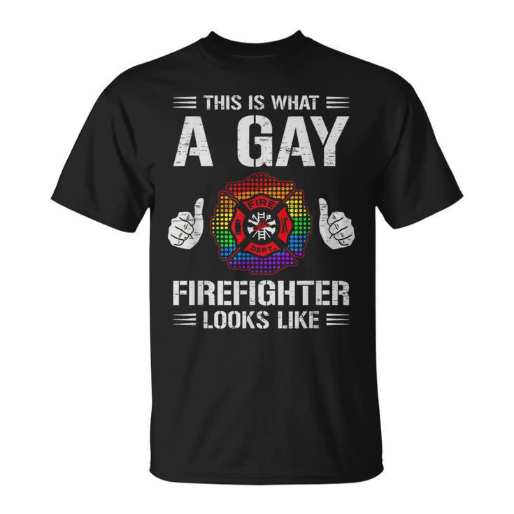 This Is What A Gay Firefighter Looks Like T-Shirt