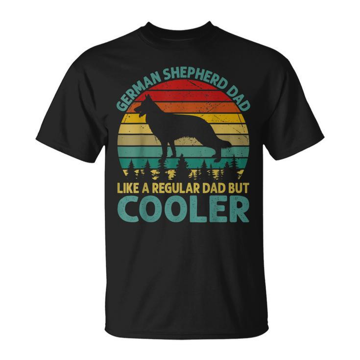 German Shepherd Dad Like A Regular Dad But Cooler Dog Dad T-Shirt