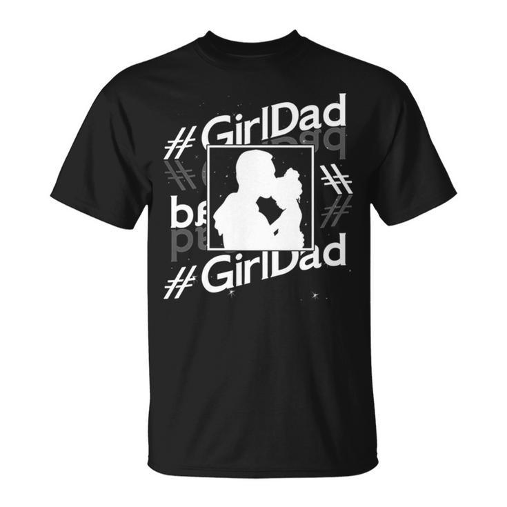 Girl Dad Family Dad And Daughter Unisex T-Shirt