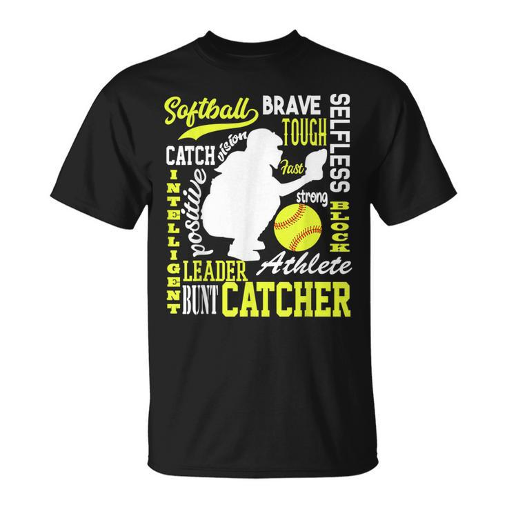 Girls Softball Catcher Great For Ns Traits Of A Catcher  Unisex T-Shirt
