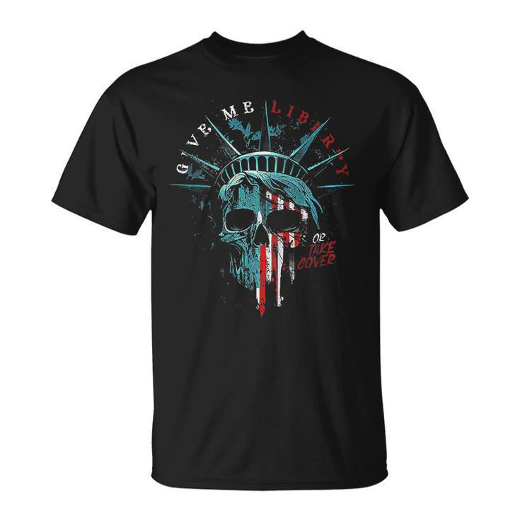 Give Me Liberty Or Take Cover On Back  Unisex T-Shirt