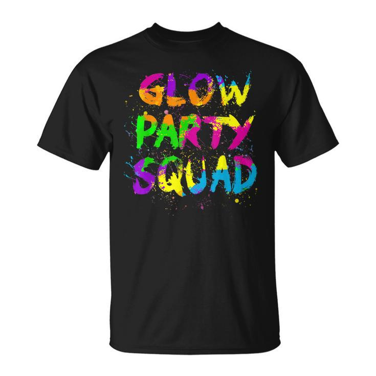 Glow Party Squad Paint Splatter Effect Neon Theme 80S Party  Unisex T-Shirt