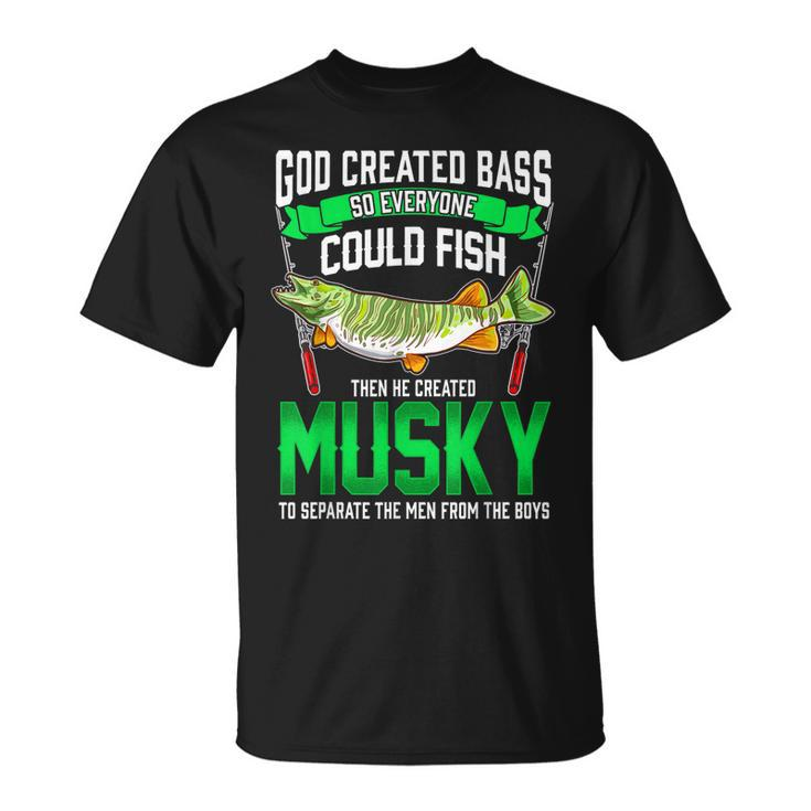 God Created Bass Then He Created Musky Fishing Hook T-shirt