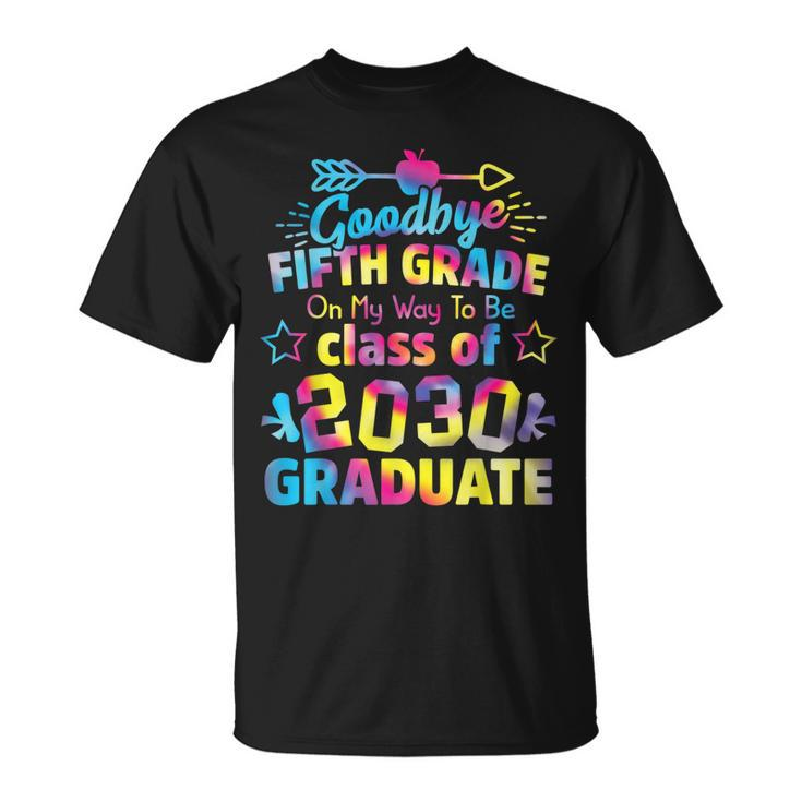 Goodbye 5Th Grade Class Of 2030 Grad Hello 6Th Grade  Unisex T-Shirt