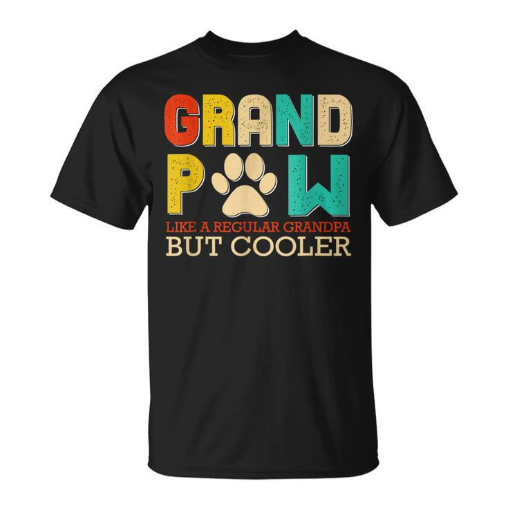 Grand Paw Like A Regular Grandpa But Cooler Funny Dog Lovers Unisex T-Shirt