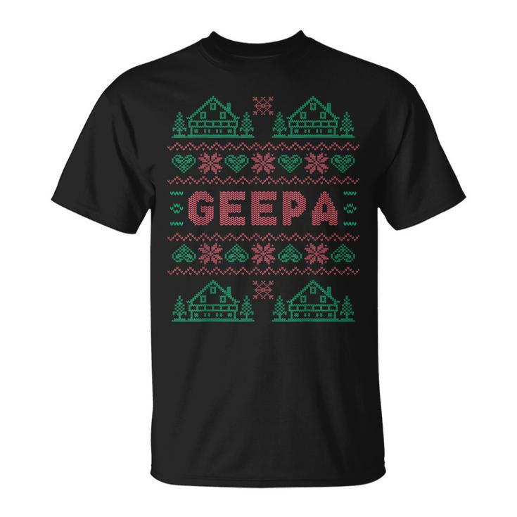 Grandpa Geepa Xmas Ugly Sweater Cute Gifts Gift For Mens Unisex T-Shirt