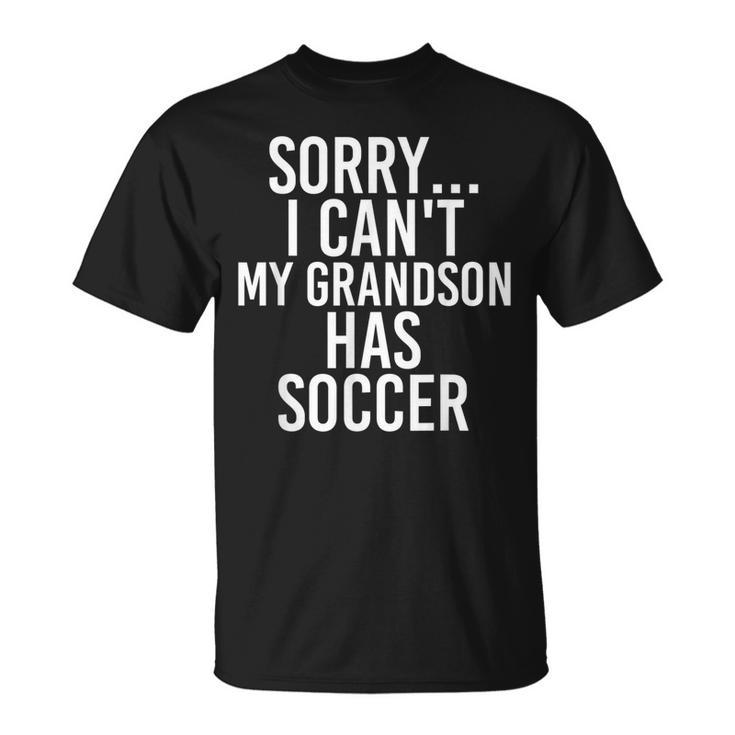 Grandpa Grandma | My Grandson Has Soccer Unisex T-Shirt