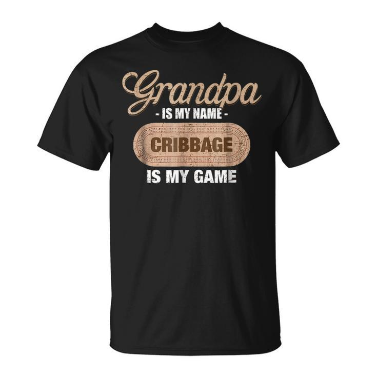 Grandpa Is My Name Cribbage Is My Game Unisex T-Shirt