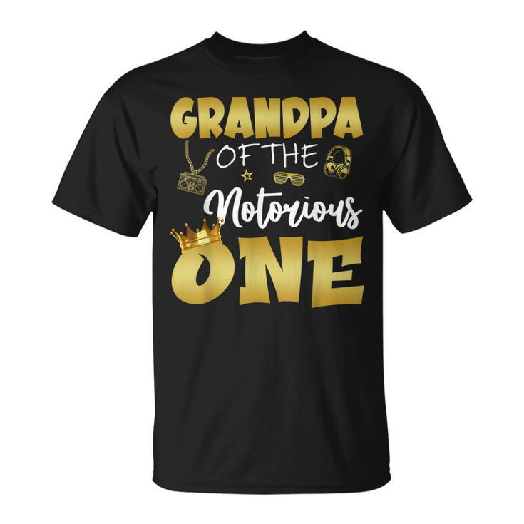 Grandpa Of The Notorious One Hip Hop Themed 1St Birthday Boy  Unisex T-Shirt