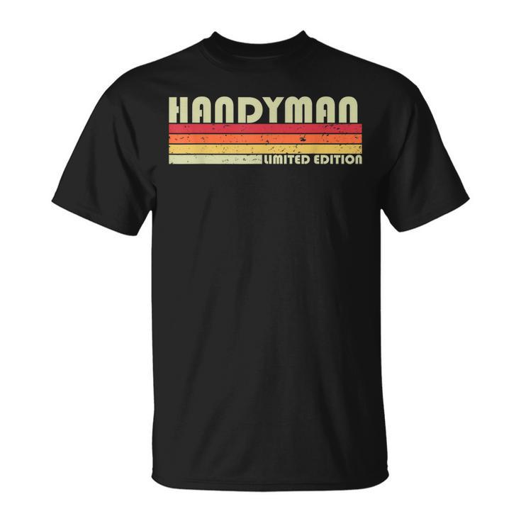 Handyman Job Title Profession Birthday Worker Idea T-Shirt