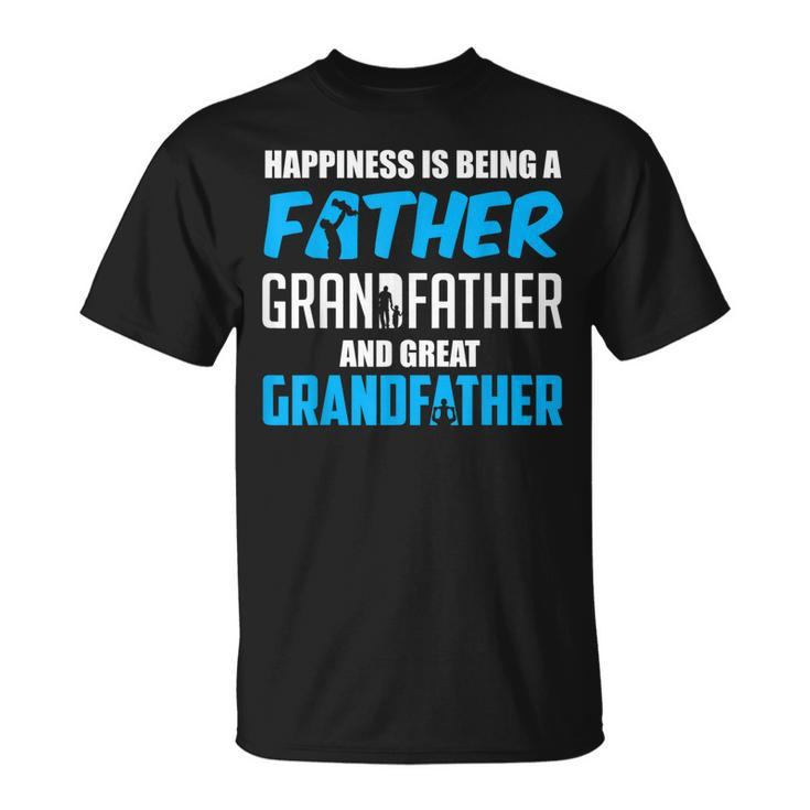 Happiness Is Being A Father Great Grandfather Unisex T-Shirt
