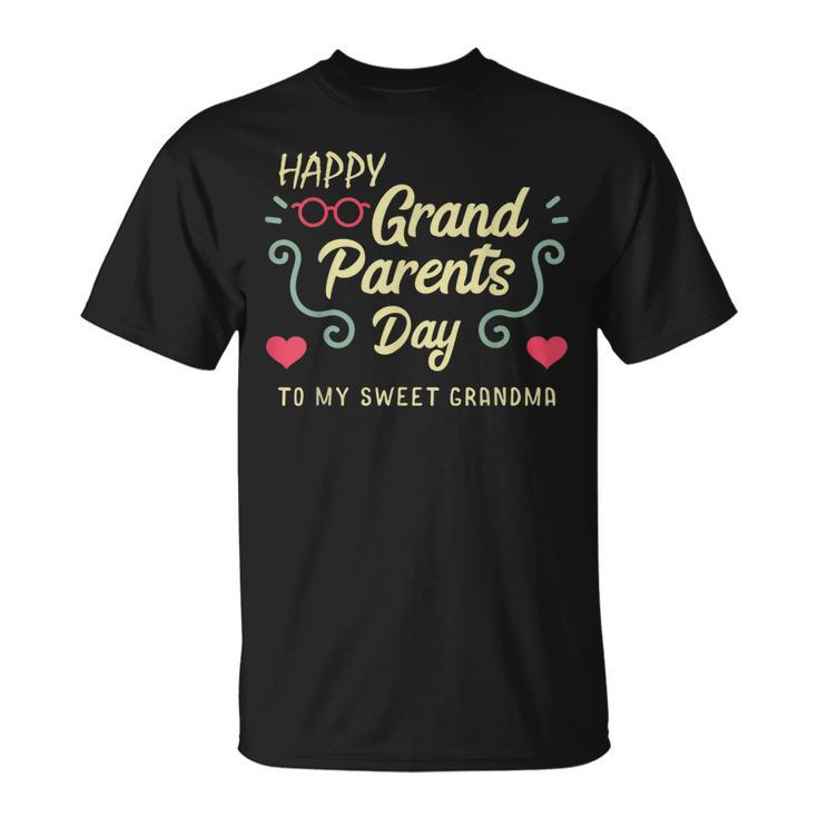 Happy Grandparents Day To My Sweet Grandma Best Granny Ever Unisex T-Shirt
