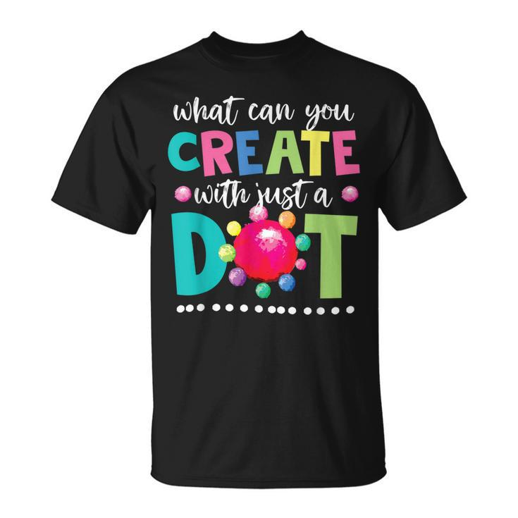 Happy The Dot Day 2019 Shirts Make Your Mark Funny Gift   Unisex T-Shirt
