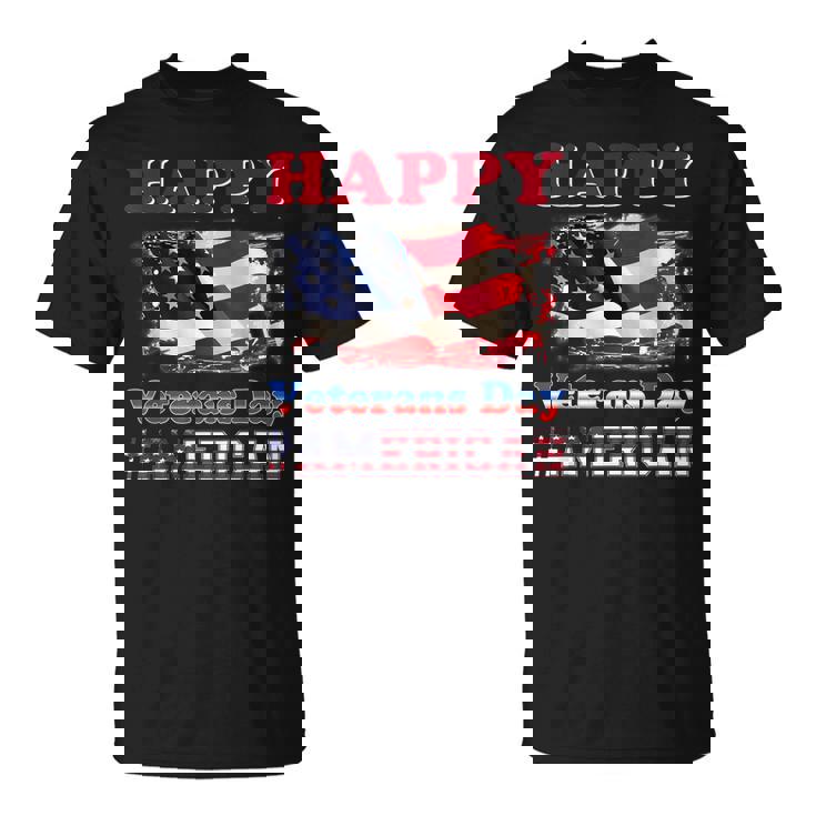 Happy Veterans Day American Flag Veterans Day American T-Shirt