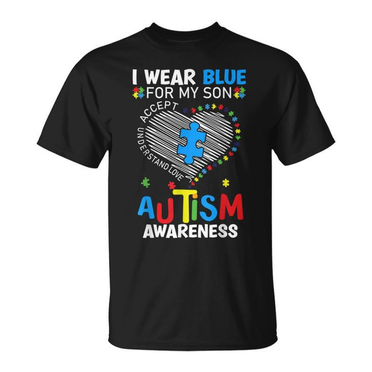Heart I Wear Blue For My Son Autism Awareness - Love My Son  Unisex T-Shirt