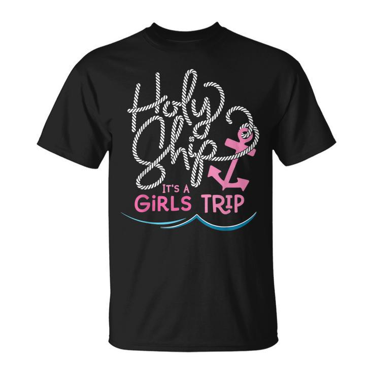 Holy Ship Girls Trip  Fun Cruise Vacation Nautical Gift  Unisex T-Shirt