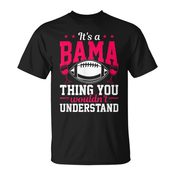 Home State Its A Bama Thing Alabama T-Shirt
