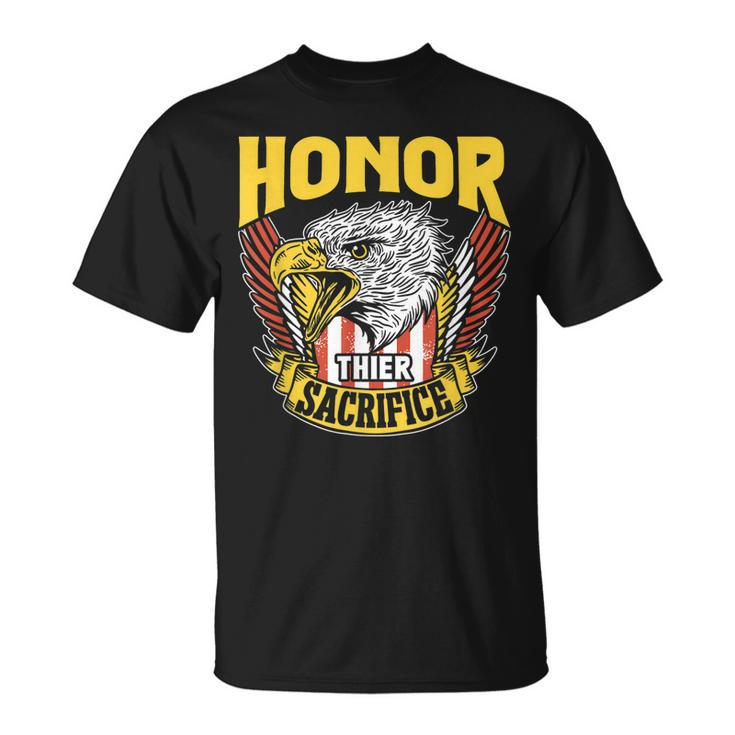 Honor Their Sacrifice Memorial Day Veteran Combat Military  Unisex T-Shirt