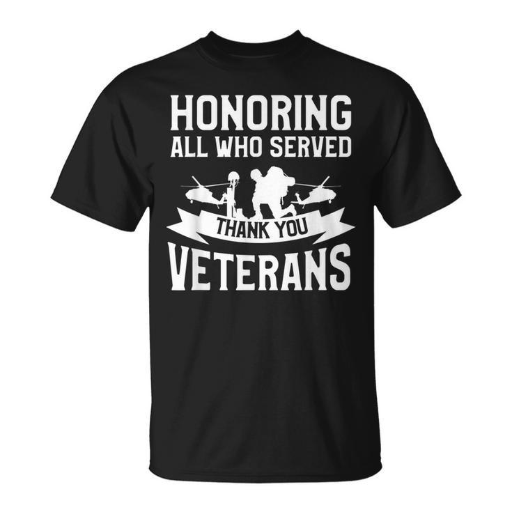 Honoring All Who Served Thank You Veterans Veteran T-Shirt