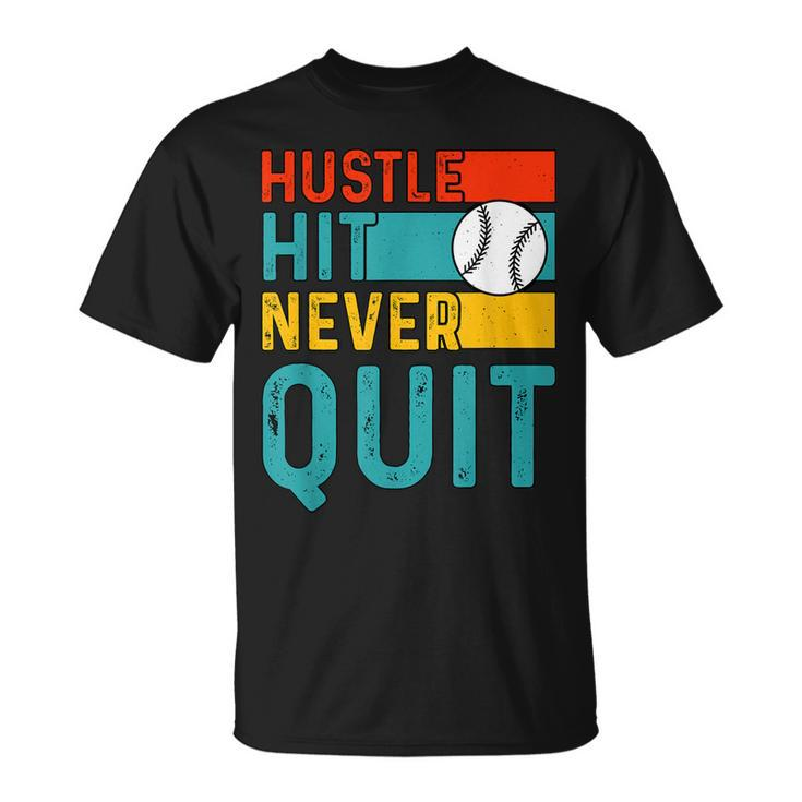 Hustle Hit Never Quit Baseball  Unisex T-Shirt