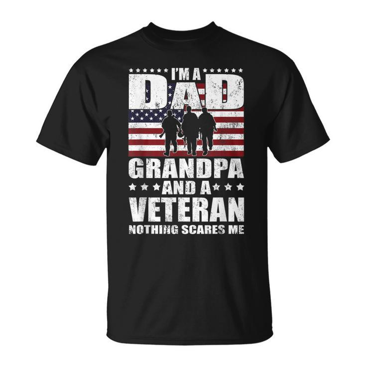 I Am A Dad A Grandpa And A Veteran T  Happy Fathers Day Gift For Mens Unisex T-Shirt