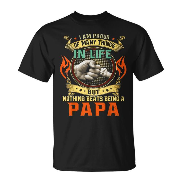 I Am Proud Of Many Things In Life  Funny Papa Unisex T-Shirt