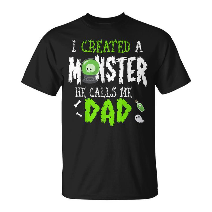 I Created A Monster Halloween Costume Tee For Dad From Son Unisex T-Shirt