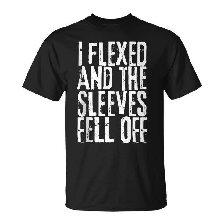 I Flexed And My Sleeves Fur Off Funny Workout   Unisex T-Shirt