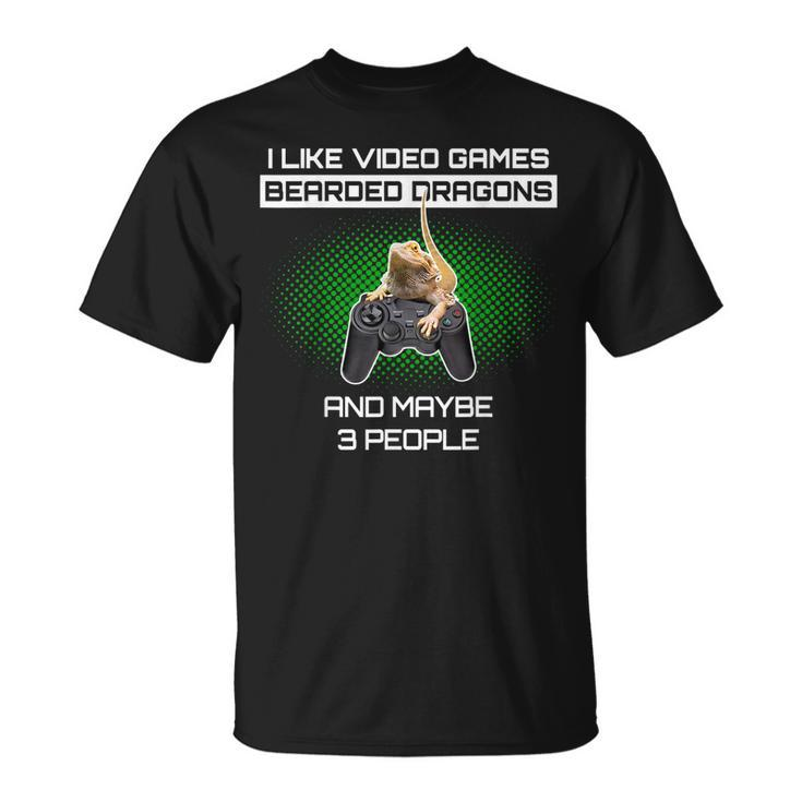 I Like Video Games Bearded Dragons And Maybe 3 People Funny Unisex T-Shirt