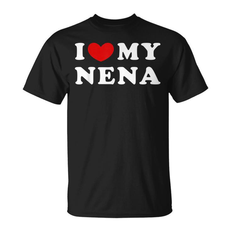 I Love My Nena I Heart My Nena Unisex T-Shirt Mazezy