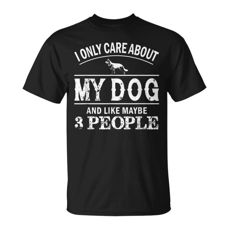 I Only Care About My Dog And Maybe 3 People Funny Dog Unisex T-Shirt