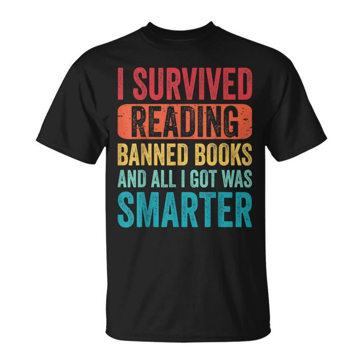 I Survived Reading Banned Books Bookaholic Book Lovers Funny Unisex T-Shirt