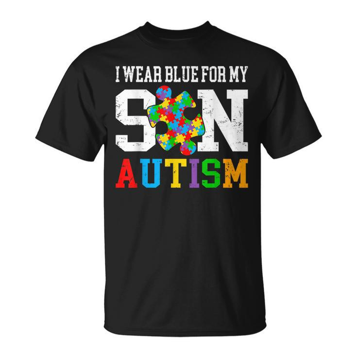 I Wear Blue For My Son Autism Awareness Day Mom Dad Parents  Unisex T-Shirt