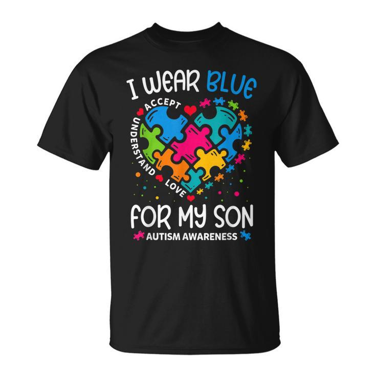 I Wear Blue For My Son  Autism Awareness Month For Mom  Unisex T-Shirt