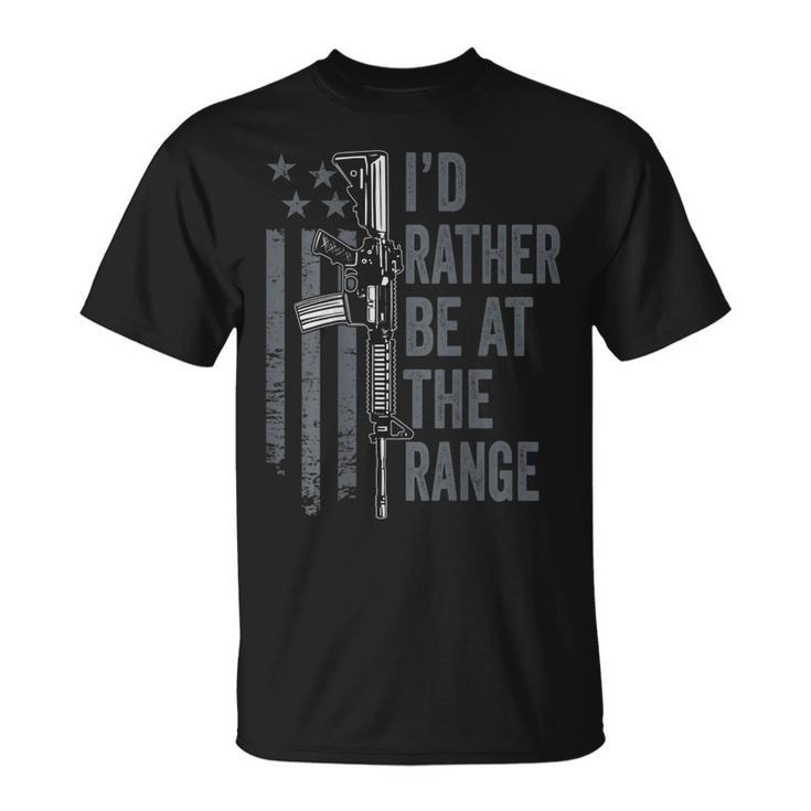 Id Rather Be At The Gun Range Guns Owner On Back T-Shirt
