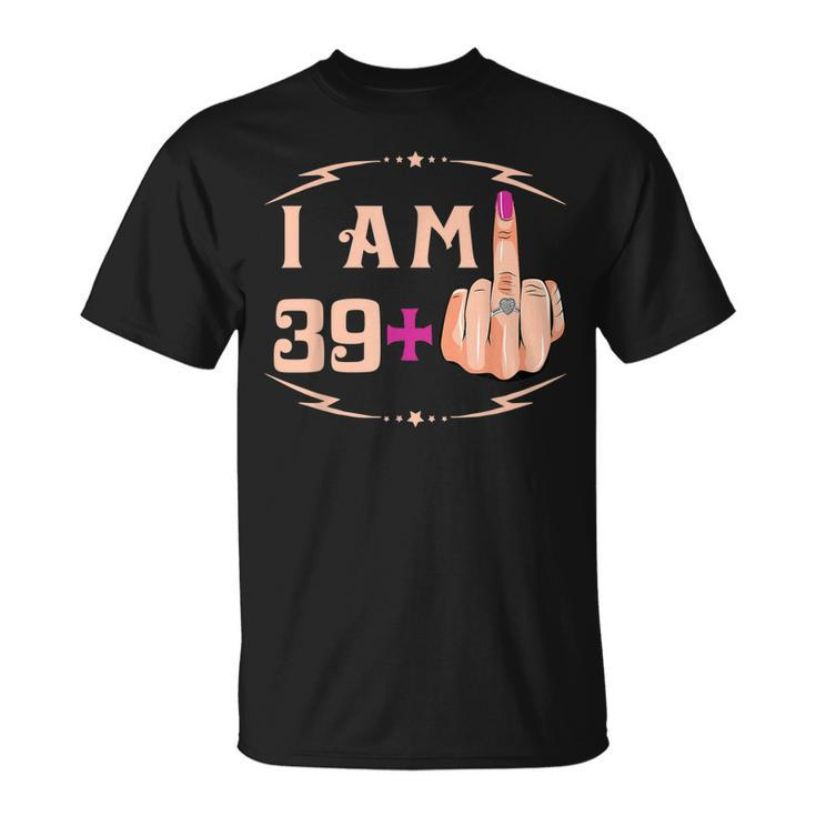 Im 39 Plus 1 Funny 40Th Birthday Gift  Unisex T-Shirt