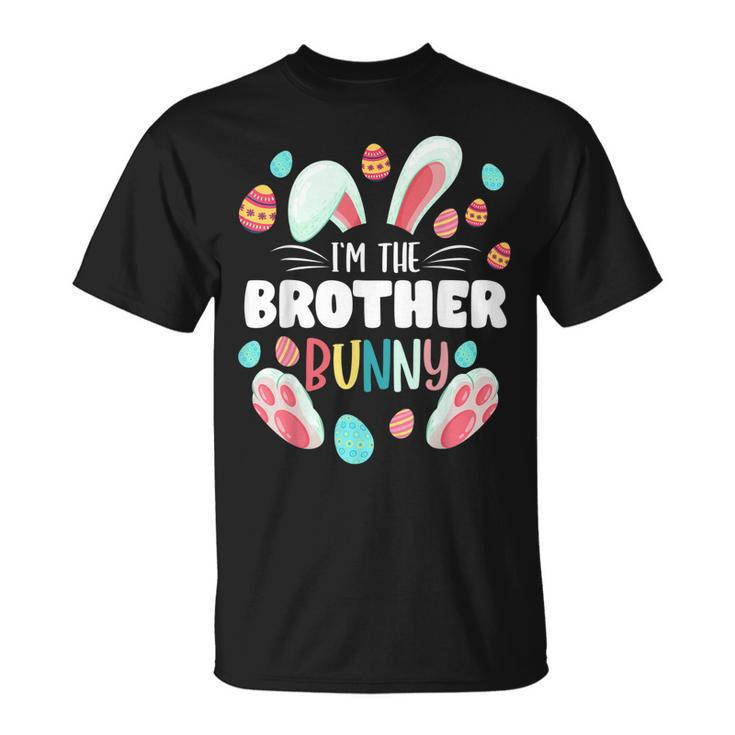 Im The Brother Bunny Matching Family Easter Party  Unisex T-Shirt