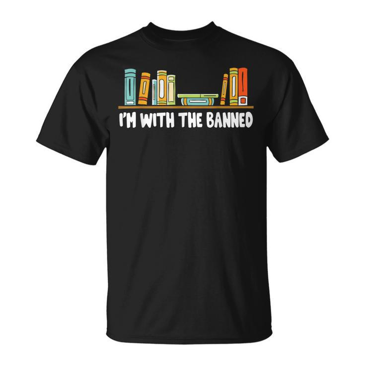 Im With The Banned Books I Read Banned Books Lovers  Unisex T-Shirt
