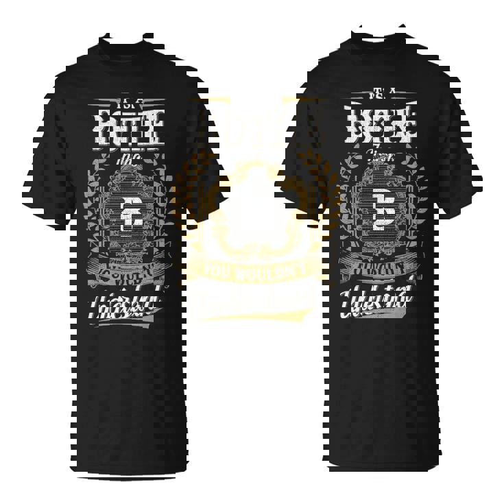 Its A Bothe Thing You Wouldnt Understand Shirt Bothe Family Crest Coat Of Arm Unisex T-Shirt