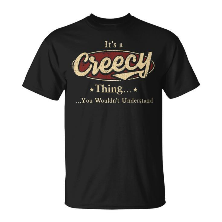 Its A Creecy Thing You Wouldnt Understand Personalized Name Gifts With Name Printed Creecy Unisex T-Shirt