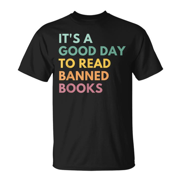 Its A Good Day To Read Banned Books Banned Books  Unisex T-Shirt