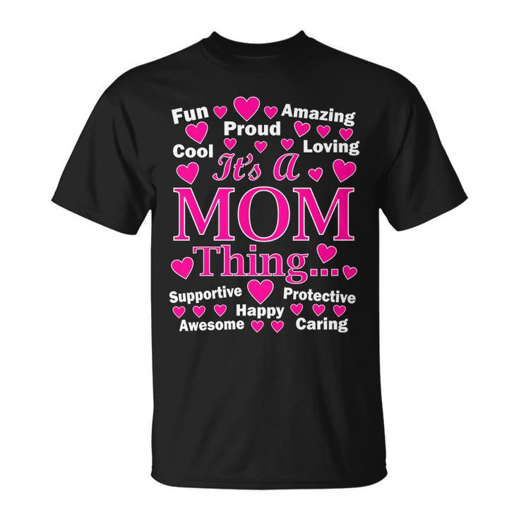 Its A Mom Thing Unisex T-Shirt