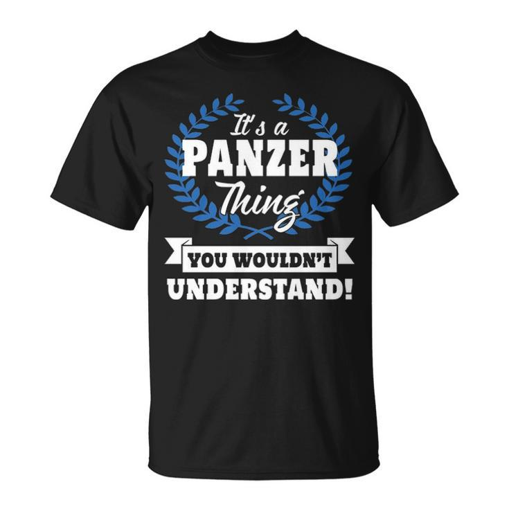 Its A Panzer Thing You Wouldnt Understand  Panzer   For Panzer A Unisex T-Shirt