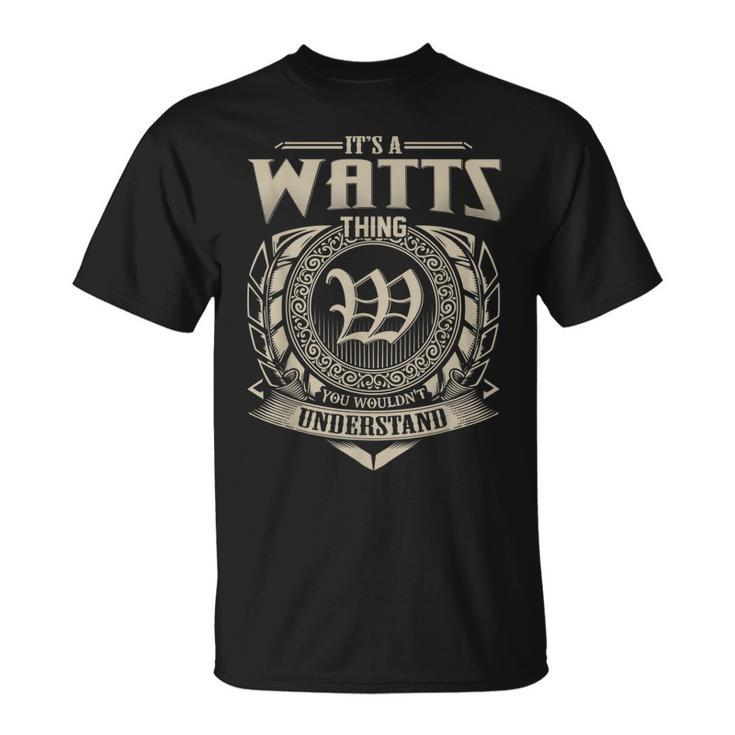 Its A Watts Thing You Wouldnt Understand Name Vintage Unisex T-Shirt