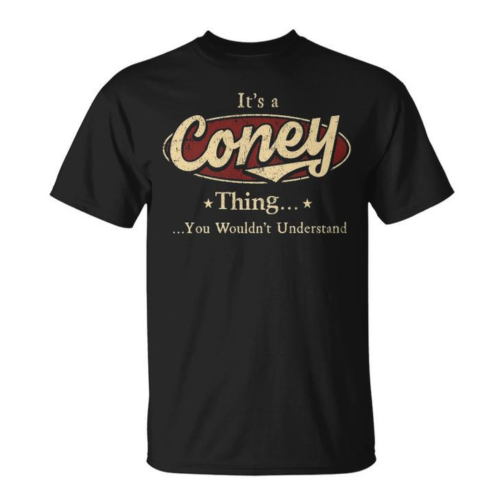 Its A Coney Thing You Wouldnt Understand Shirt Personalized Name Shirt Shirts With Name Printed Coney T-shirt