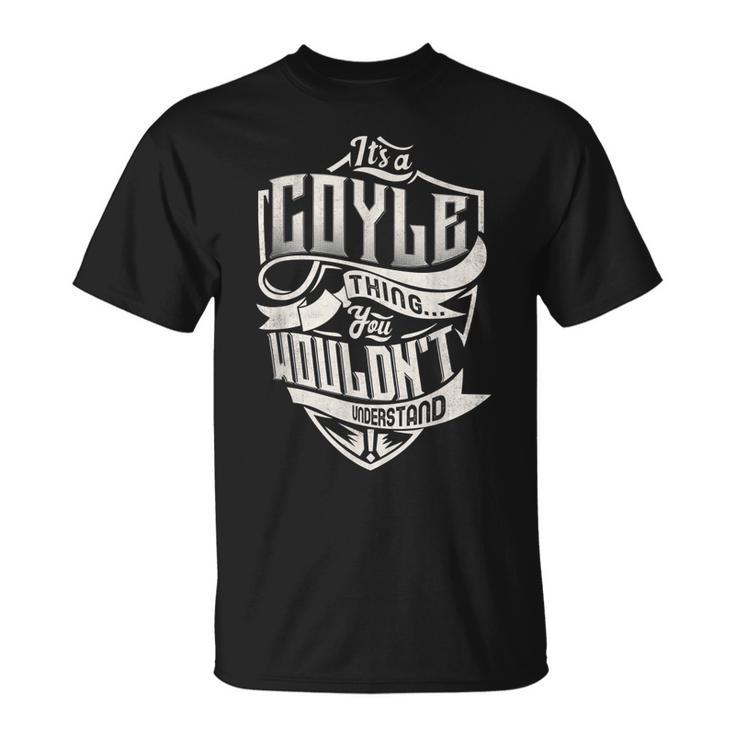 Its A Coyle Thing You Wouldnt Understand Classic Name T-Shirt