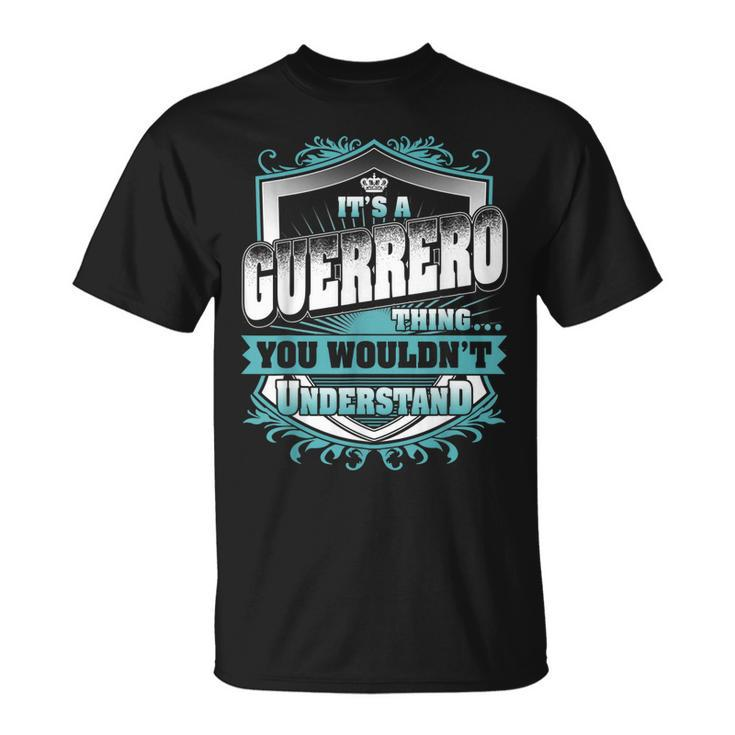 Its A Guerrero Thing You Wouldnt Understand Classic T-Shirt